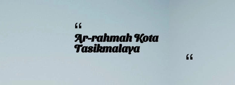 thumbnail for Ar-rahmah Kota Tasikmalaya