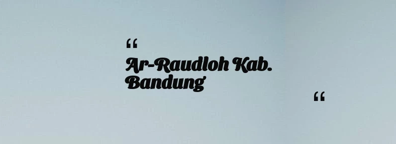 thumbnail for Ar-Raudloh Kab. Bandung