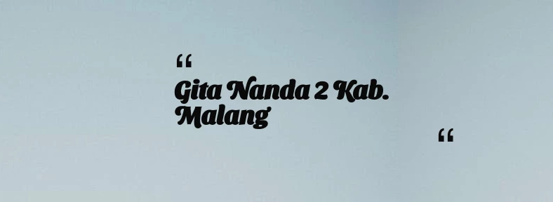 thumbnail for Gita Nanda 2 Kab. Malang