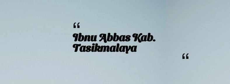 thumbnail for Ibnu Abbas Kab. Tasikmalaya