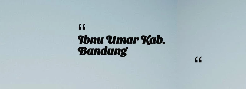 thumbnail for Ibnu Umar Kab. Bandung