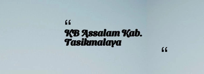 thumbnail for KB Assalam Kab. Tasikmalaya