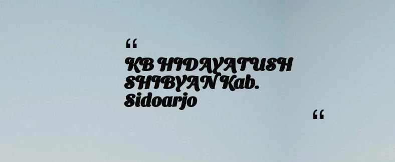 thumbnail for KB HIDAYATUSH SHIBYAN Kab. Sidoarjo
