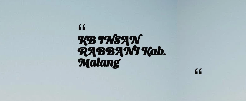 thumbnail for KB INSAN RABBANI Kab. Malang