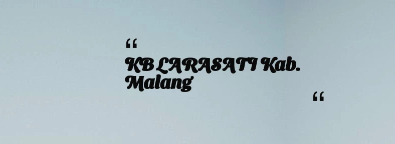 thumbnail for KB LARASATI Kab. Malang
