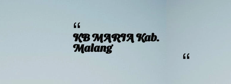 thumbnail for KB MARIA Kab. Malang