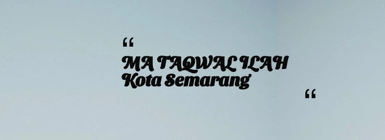 thumbnail for MA TAQWAL ILAH Kota Semarang