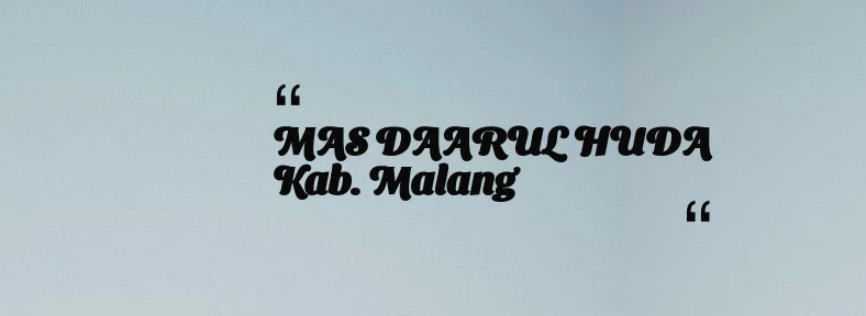 thumbnail for MAS DAARUL HUDA Kab. Malang