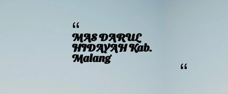 thumbnail for MAS DARUL HIDAYAH Kab. Malang