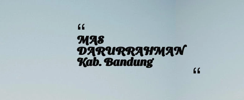 thumbnail for MAS DARURRAHMAN Kab. Bandung