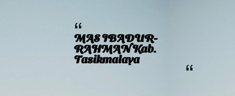 thumbnail for MAS IBADUR-RAHMAN Kab. Tasikmalaya