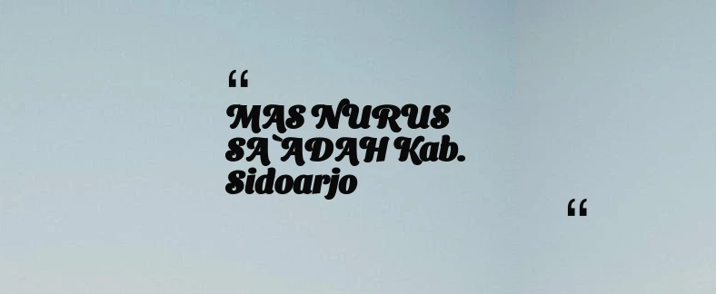 thumbnail for MAS NURUS SA`ADAH Kab. Sidoarjo