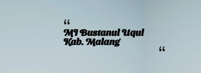 thumbnail for MI Bustanul Uqul Kab. Malang