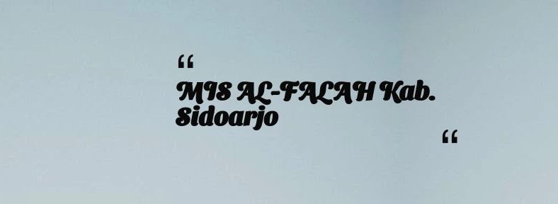 thumbnail for MIS AL-FALAH Kab. Sidoarjo