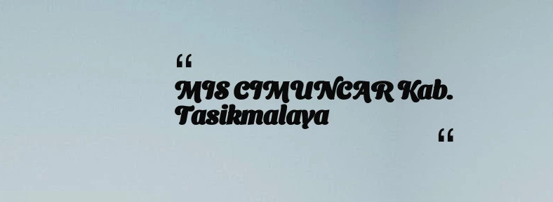 thumbnail for MIS CIMUNCAR Kab. Tasikmalaya