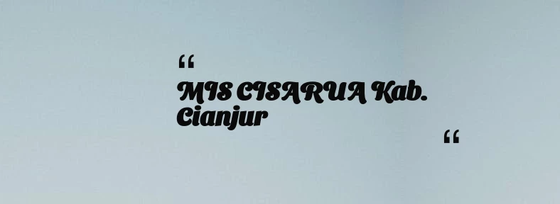 thumbnail for MIS CISARUA Kab. Cianjur