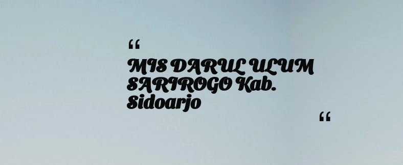 thumbnail for MIS DARUL ULUM SARIROGO Kab. Sidoarjo