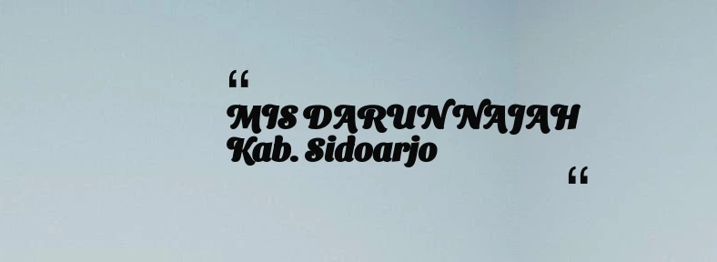 thumbnail for MIS DARUN NAJAH Kab. Sidoarjo