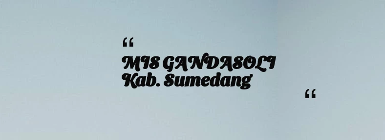thumbnail for MIS GANDASOLI Kab. Sumedang