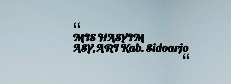 thumbnail for MIS HASYIM ASY,ARI Kab. Sidoarjo