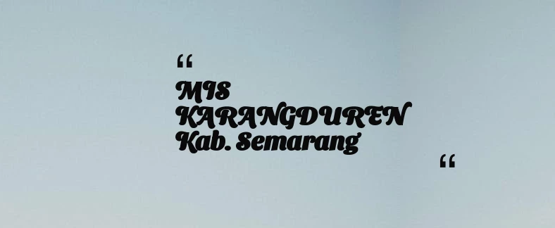 thumbnail for MIS KARANGDUREN Kab. Semarang