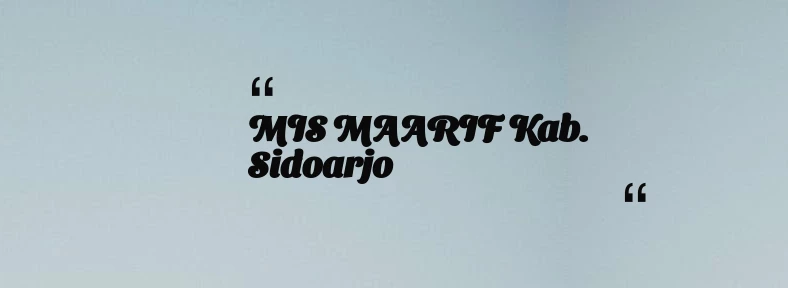 thumbnail for MIS MAARIF Kab. Sidoarjo