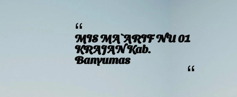 thumbnail for MIS MA`ARIF NU 01 KRAJAN Kab. Banyumas