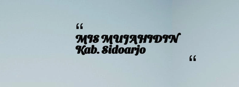 thumbnail for MIS MUJAHIDIN Kab. Sidoarjo