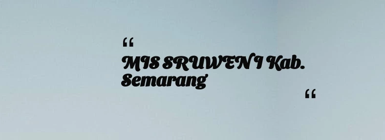 thumbnail for MIS SRUWEN I Kab. Semarang