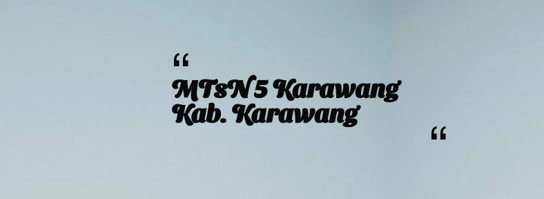thumbnail for MTsN 5 Karawang Kab. Karawang