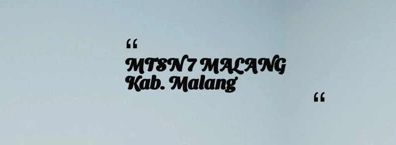 thumbnail for MTSN 7 MALANG Kab. Malang