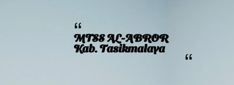 thumbnail for MTSS AL-ABROR Kab. Tasikmalaya