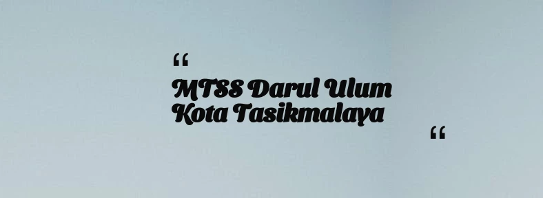 thumbnail for MTSS Darul Ulum Kota Tasikmalaya