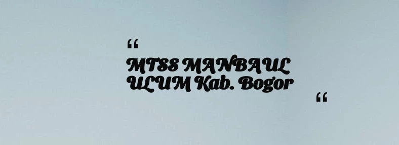 thumbnail for MTSS MANBAUL ULUM Kab. Bogor