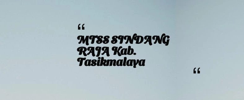 thumbnail for MTSS SINDANG RAJA Kab. Tasikmalaya
