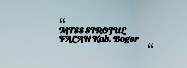 thumbnail for MTSS SIROJUL FALAH Kab. Bogor