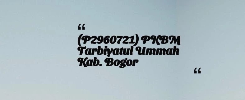 thumbnail for (P2960721) PKBM Tarbiyatul Ummah Kab. Bogor