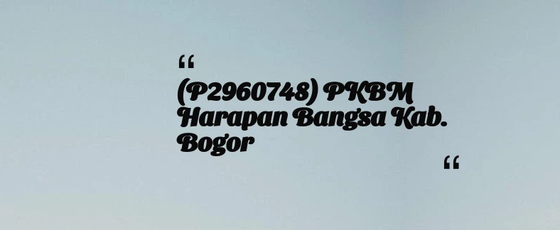 thumbnail for (P2960748) PKBM Harapan Bangsa Kab. Bogor
