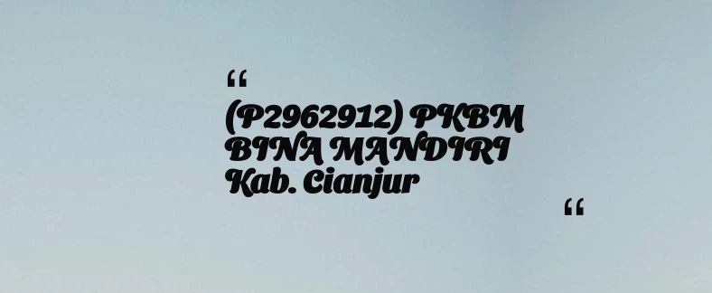 thumbnail for (P2962912) PKBM BINA MANDIRI Kab. Cianjur