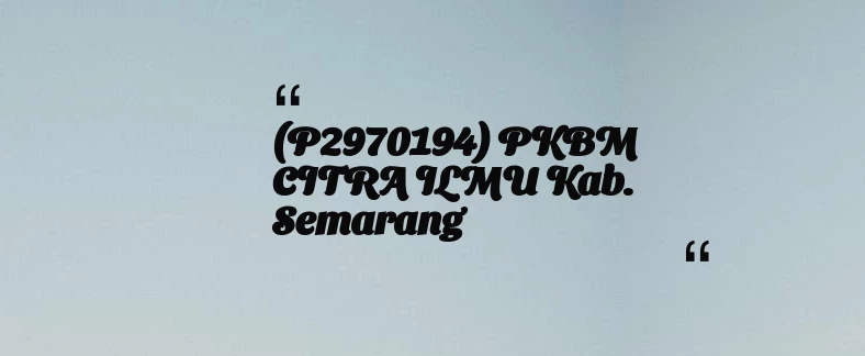 thumbnail for (P2970194) PKBM CITRA ILMU Kab. Semarang