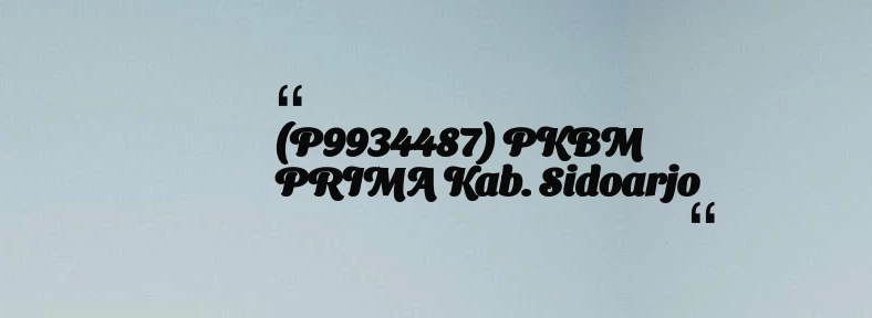 thumbnail for (P9934487) PKBM PRIMA Kab. Sidoarjo