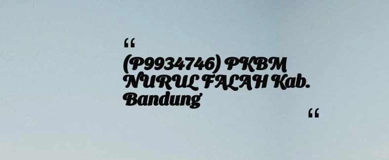 thumbnail for (P9934746) PKBM NURUL FALAH Kab. Bandung