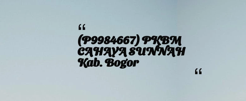 thumbnail for (P9984667) PKBM CAHAYA SUNNAH Kab. Bogor
