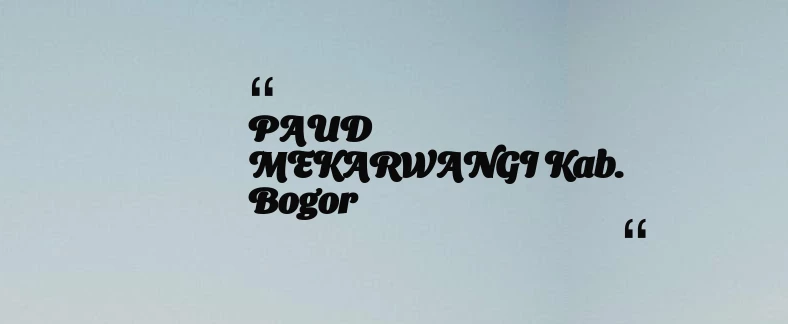 thumbnail for PAUD MEKARWANGI Kab. Bogor
