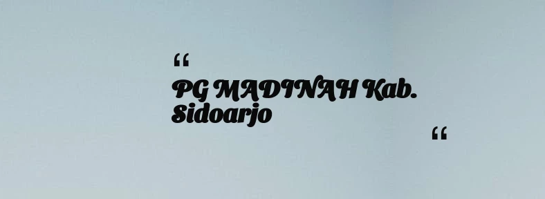 thumbnail for PG MADINAH Kab. Sidoarjo