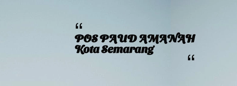 thumbnail for POS PAUD AMANAH Kota Semarang