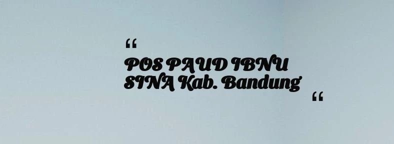 thumbnail for POS PAUD IBNU SINA Kab. Bandung