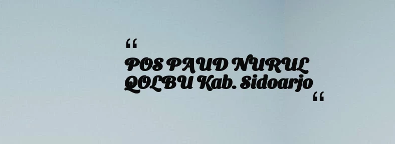 thumbnail for POS PAUD NURUL QOLBU Kab. Sidoarjo