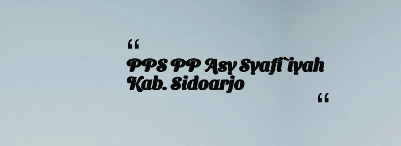 thumbnail for PPS PP Asy Syafi`iyah Kab. Sidoarjo