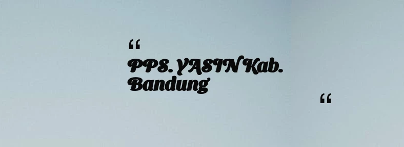 thumbnail for PPS. YASIN Kab. Bandung